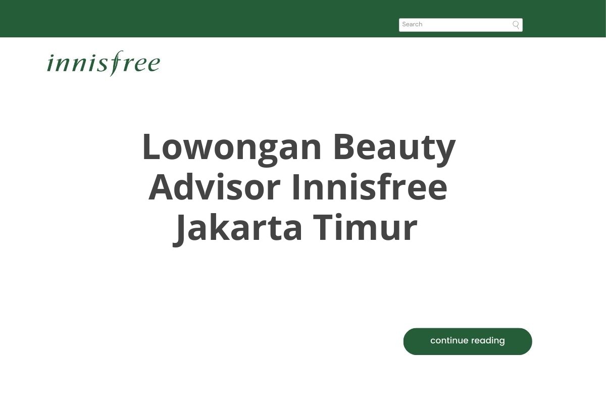 Lowongan Beauty Advisor Innisfree Jakarta Timur