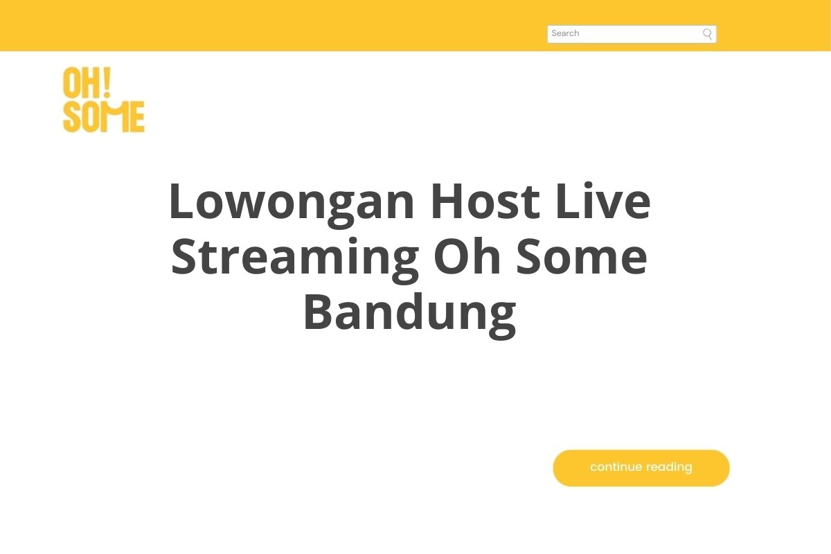 Lowongan Host Live Streaming Oh Some Bandung