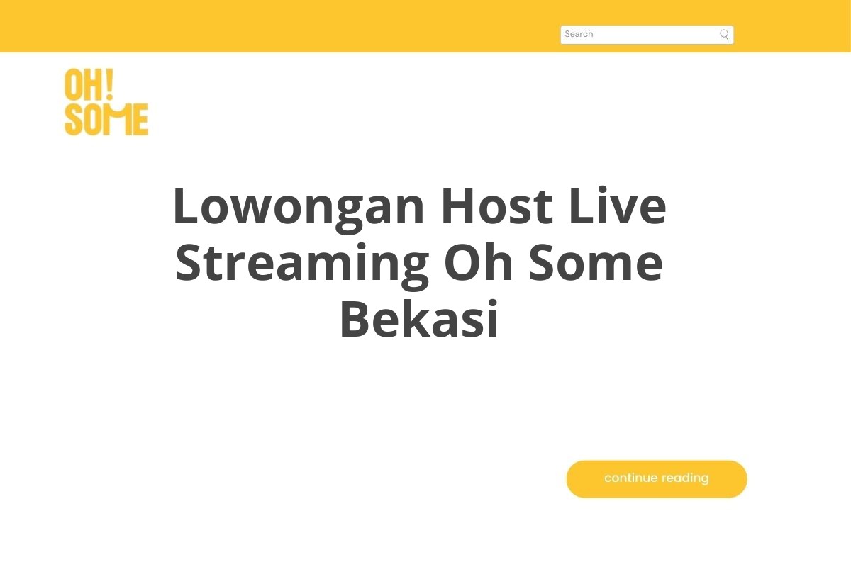 Lowongan Host Live Streaming Oh Some Bekasi