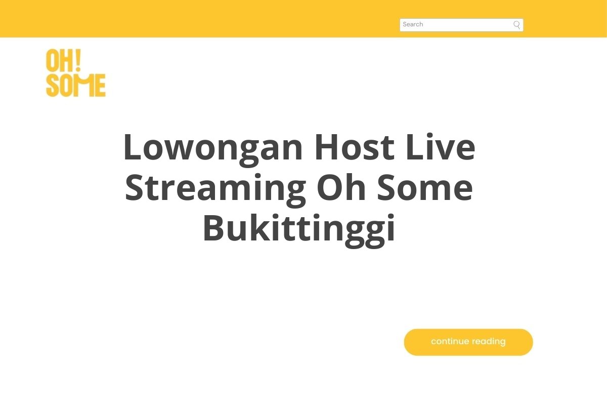 Lowongan Host Live Streaming Oh Some Bukittinggi