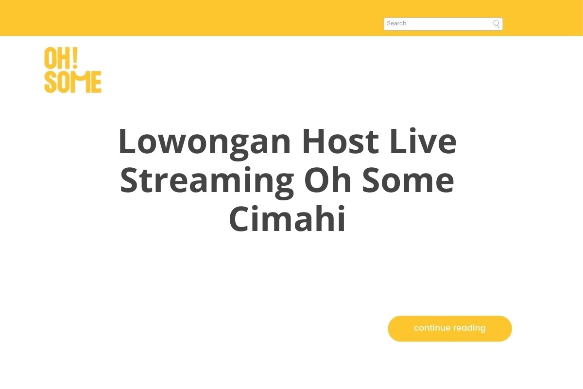 Lowongan Host Live Streaming Oh Some Cimahi