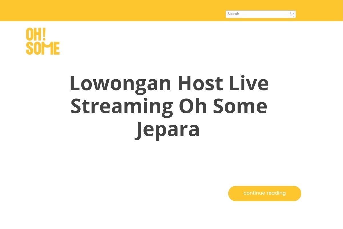 Lowongan Host Live Streaming Oh Some Jepara