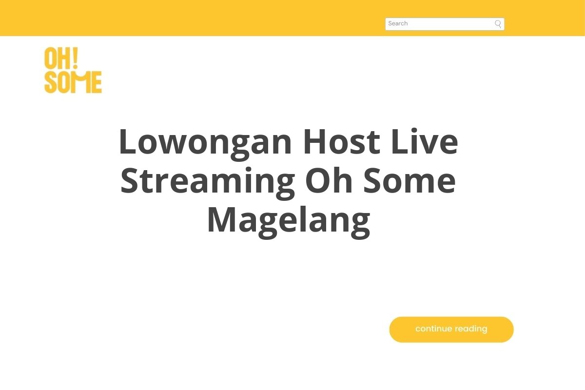 Lowongan Host Live Streaming Oh Some Magelang