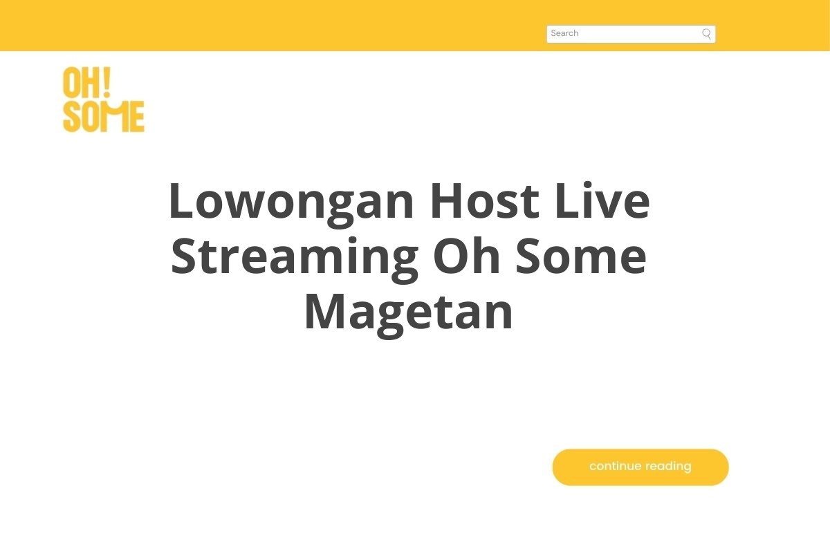 Lowongan Host Live Streaming Oh Some Magetan