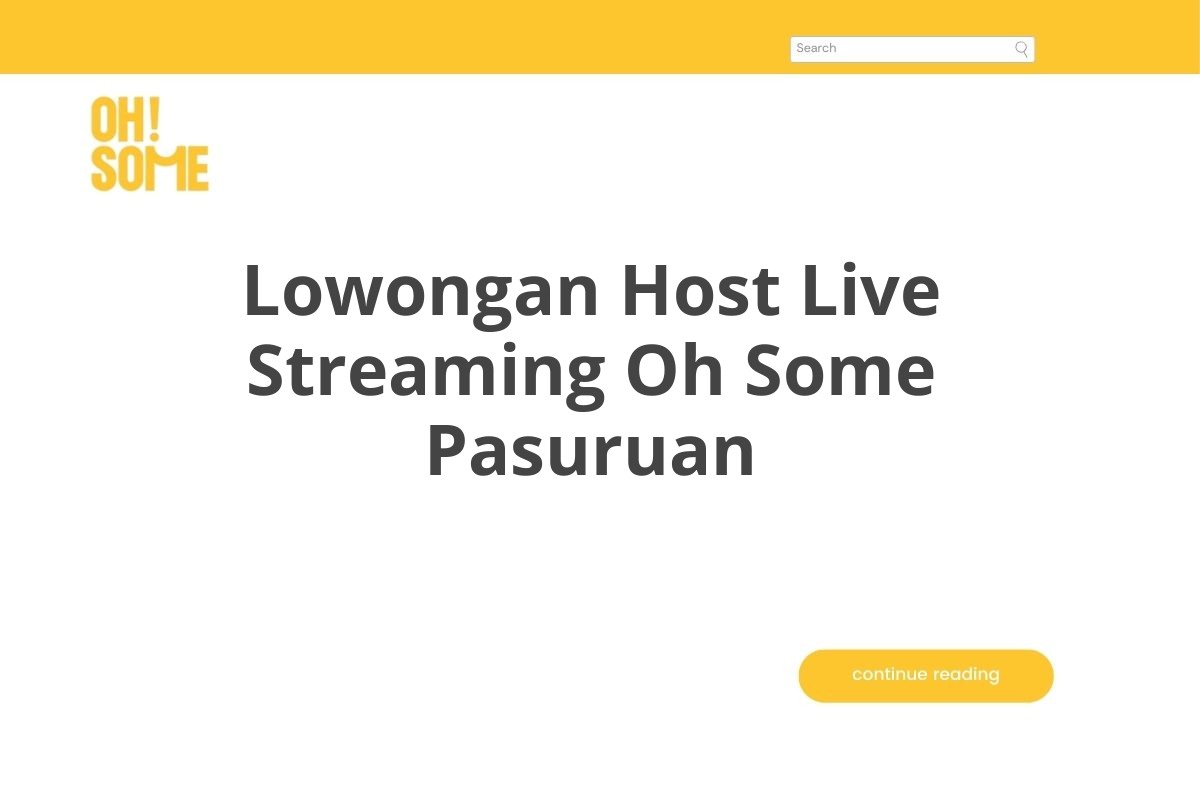 Lowongan Host Live Streaming Oh Some Pasuruan