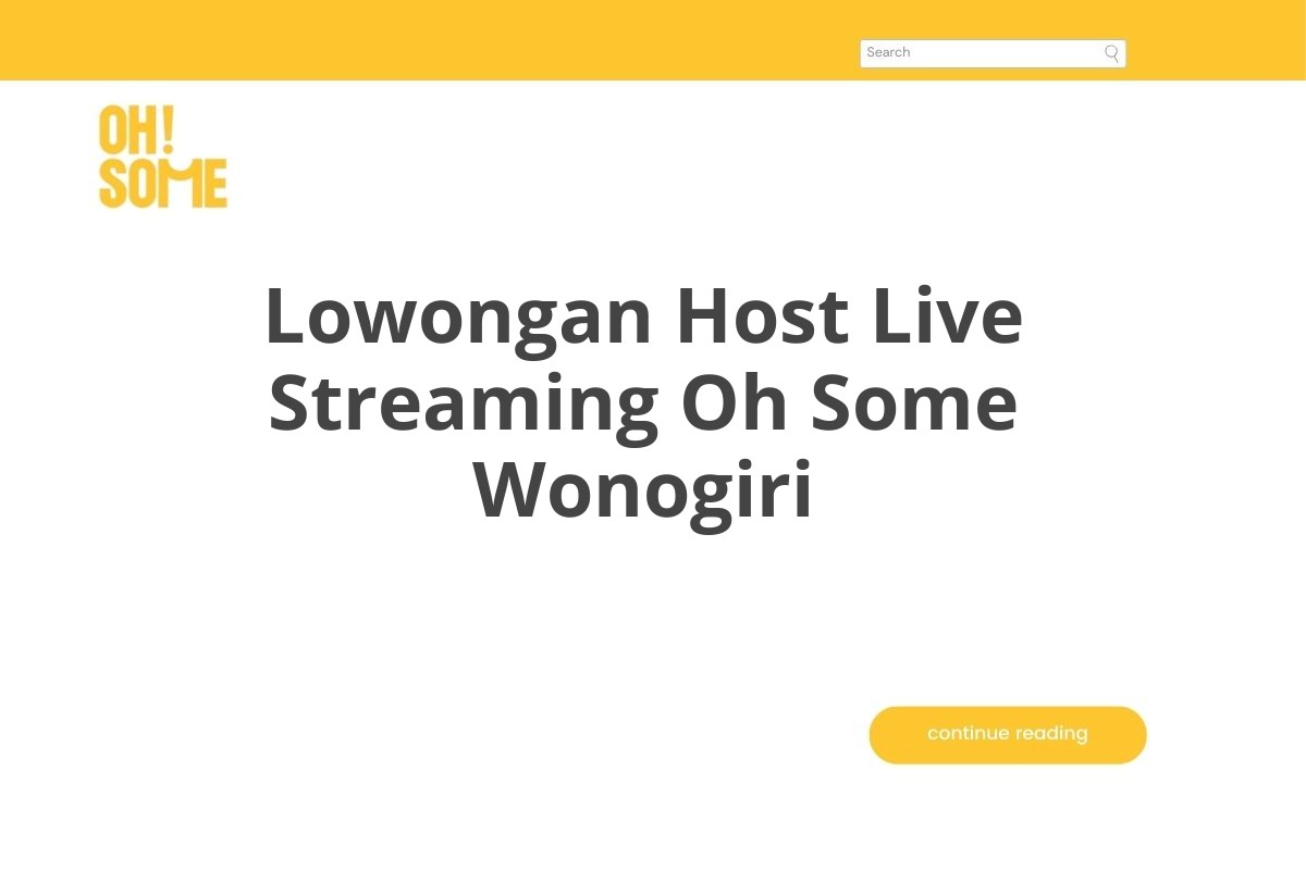 Lowongan Host Live Streaming Oh Some Wonogiri