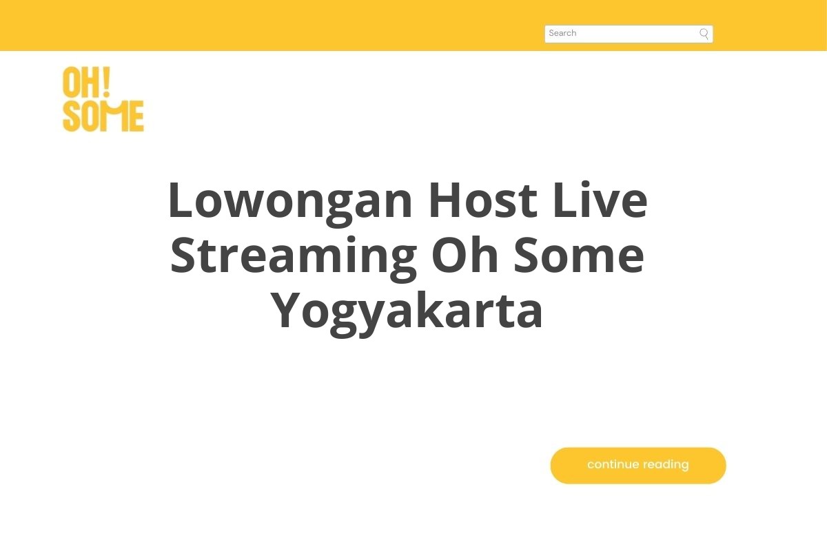 Lowongan Host Live Streaming Oh Some Yogyakarta