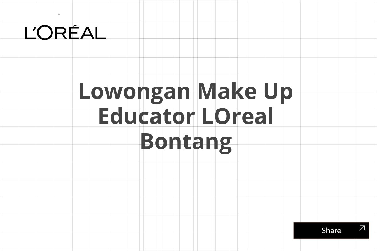 Lowongan Make Up Educator LOreal Bontang