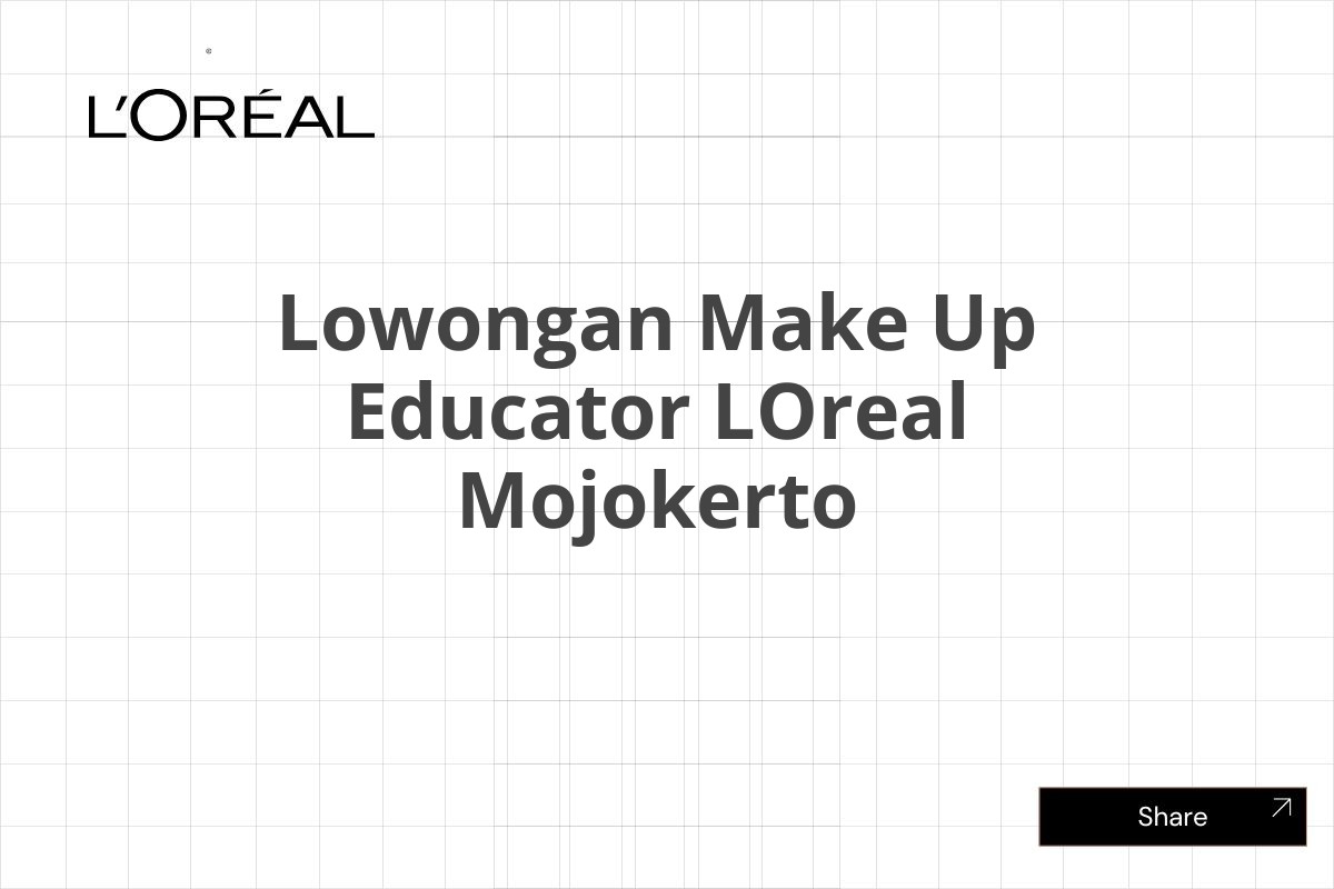 Lowongan Make Up Educator LOreal Mojokerto