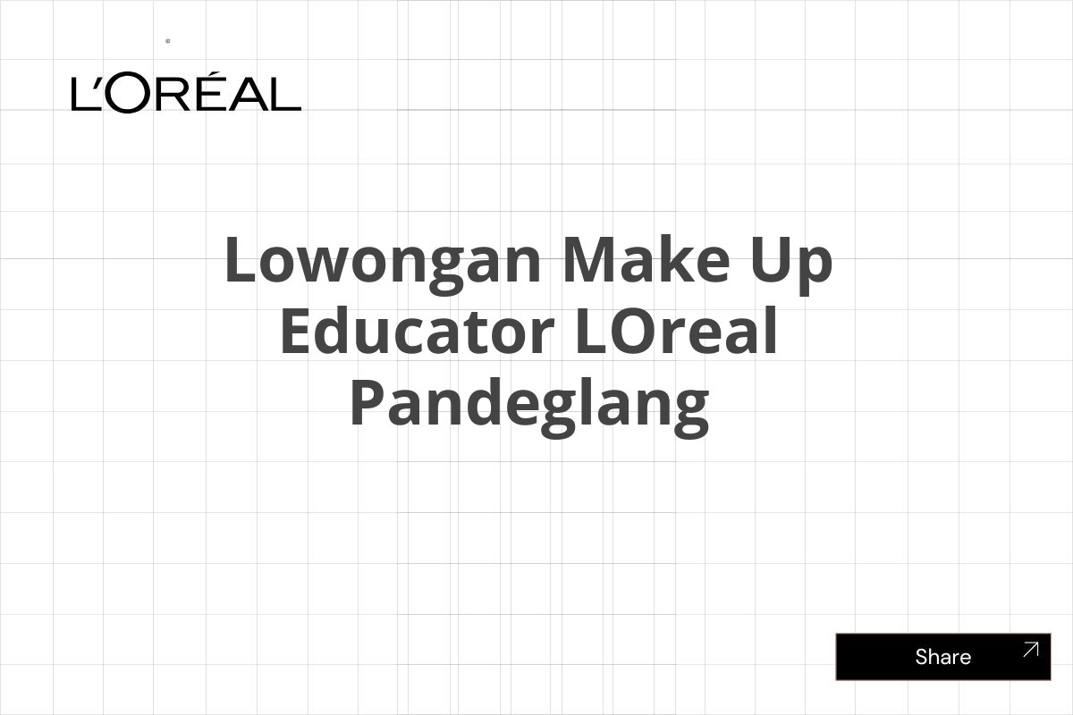 Lowongan Make Up Educator LOreal Pandeglang