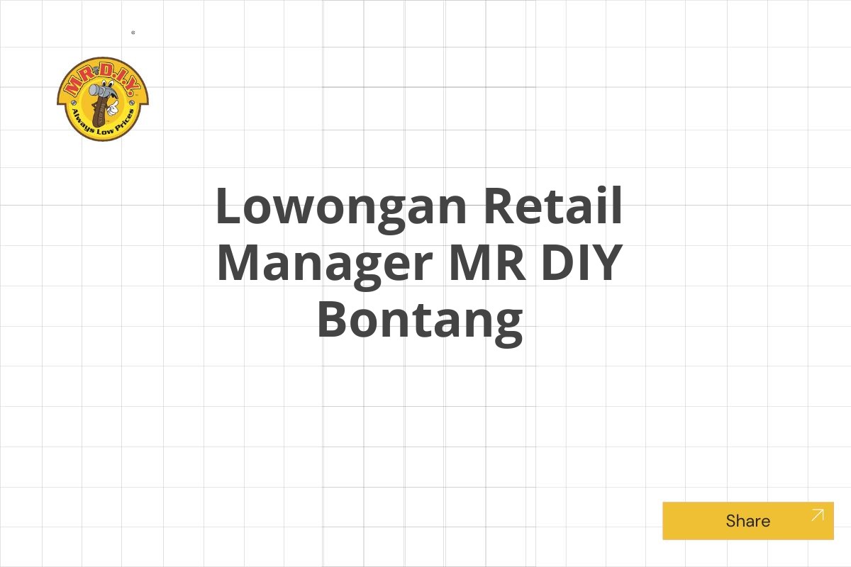 Lowongan Retail Manager MR DIY Bontang