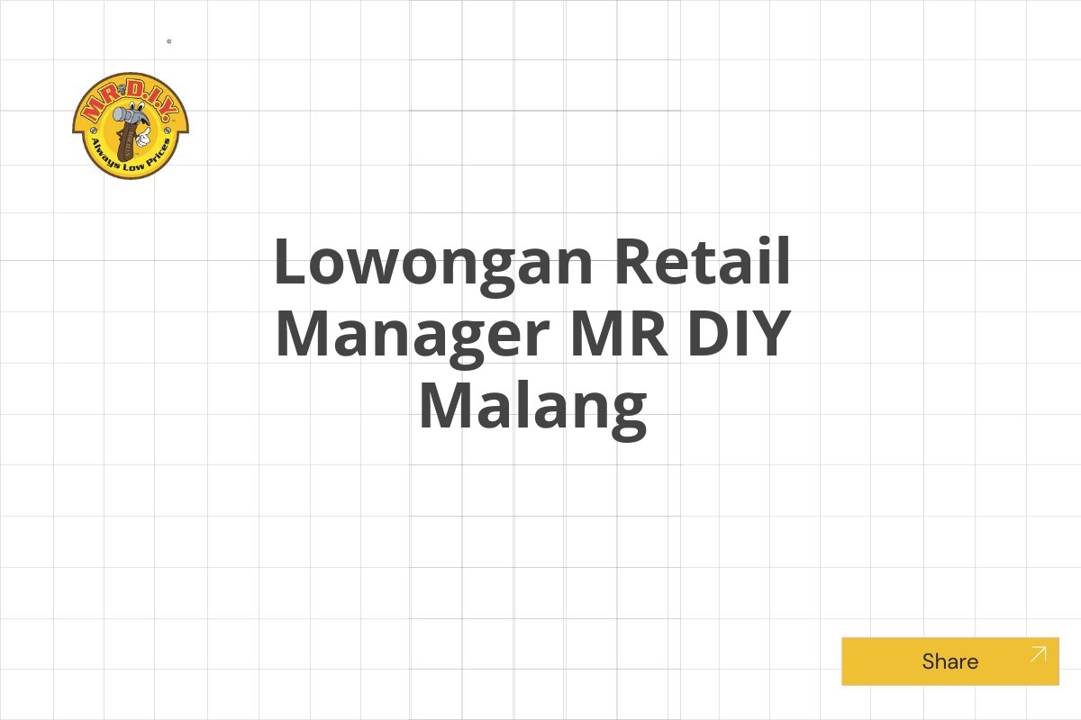 Lowongan Retail Manager MR DIY Malang