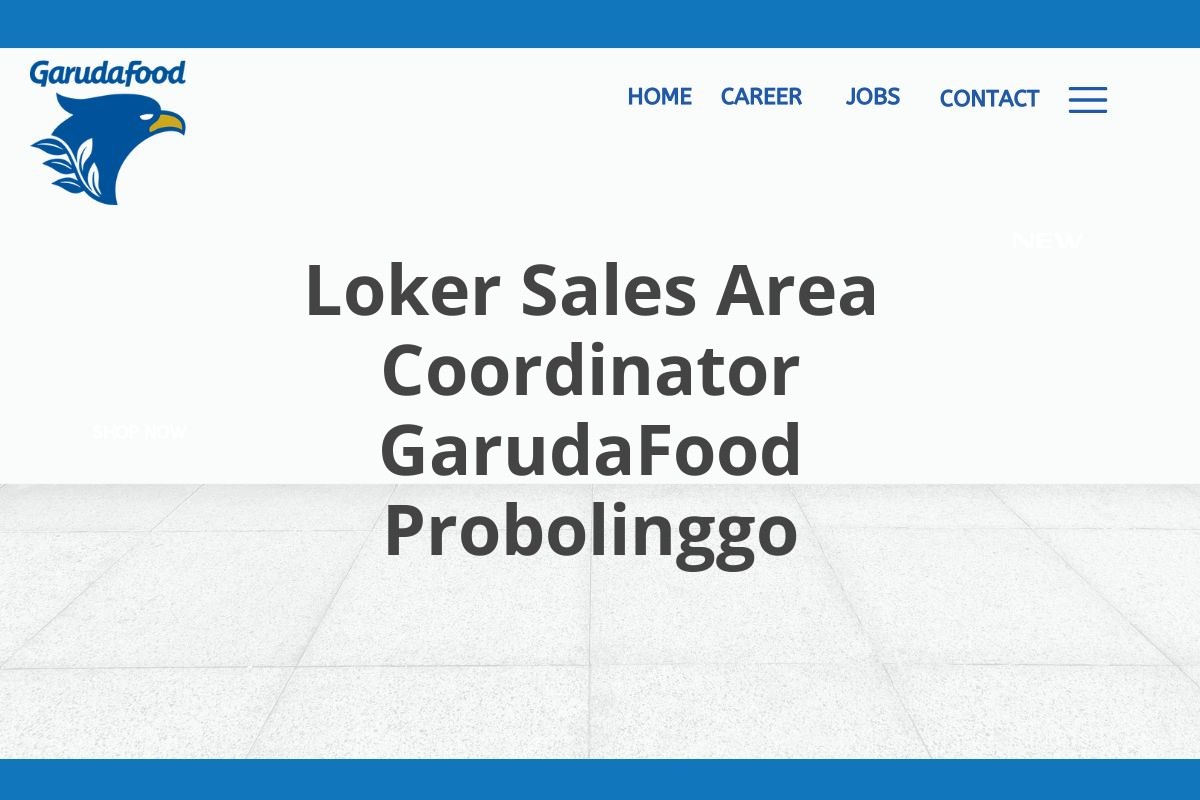 Loker Sales Area Coordinator GarudaFood Probolinggo