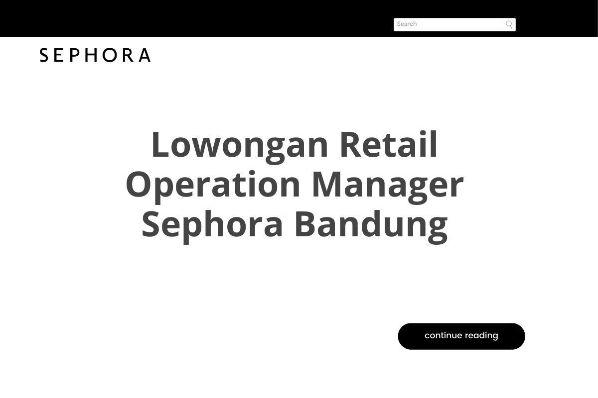 Lowongan Retail Operation Manager Sephora Bandung