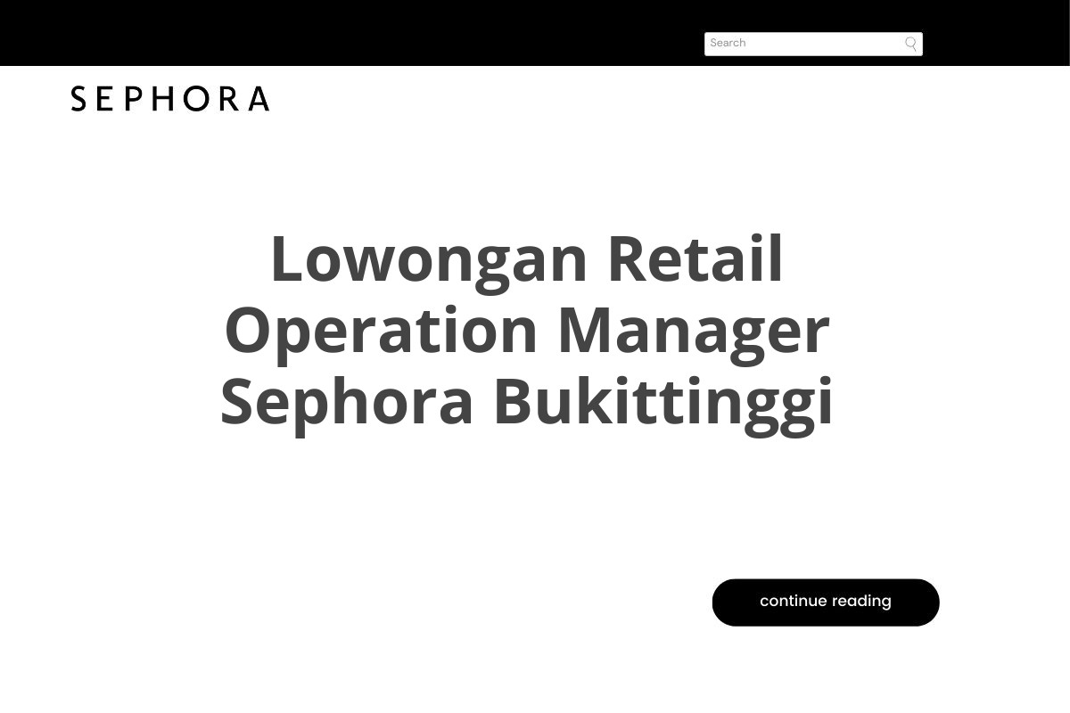 Lowongan Retail Operation Manager Sephora Bukittinggi