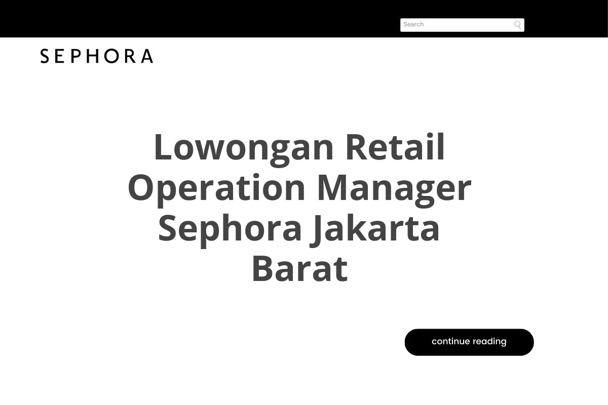 Lowongan Retail Operation Manager Sephora Jakarta Barat