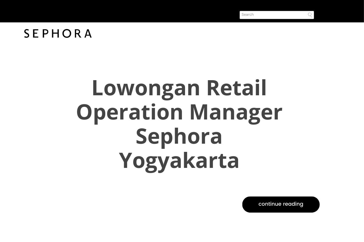 Lowongan Retail Operation Manager Sephora Yogyakarta