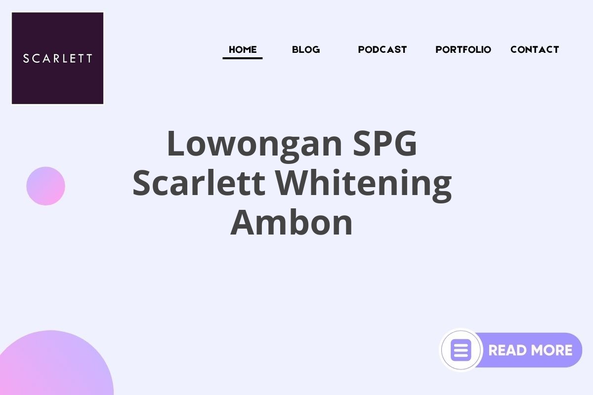 Lowongan SPG Scarlett Whitening Ambon