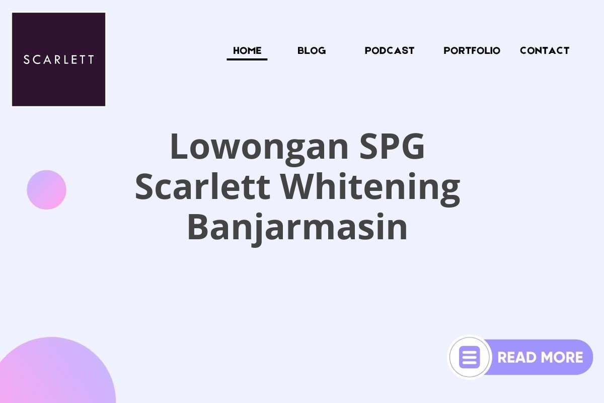 Lowongan SPG Scarlett Whitening Banjarmasin