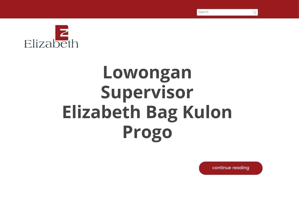 Lowongan Supervisor Elizabeth Bag Kulon Progo