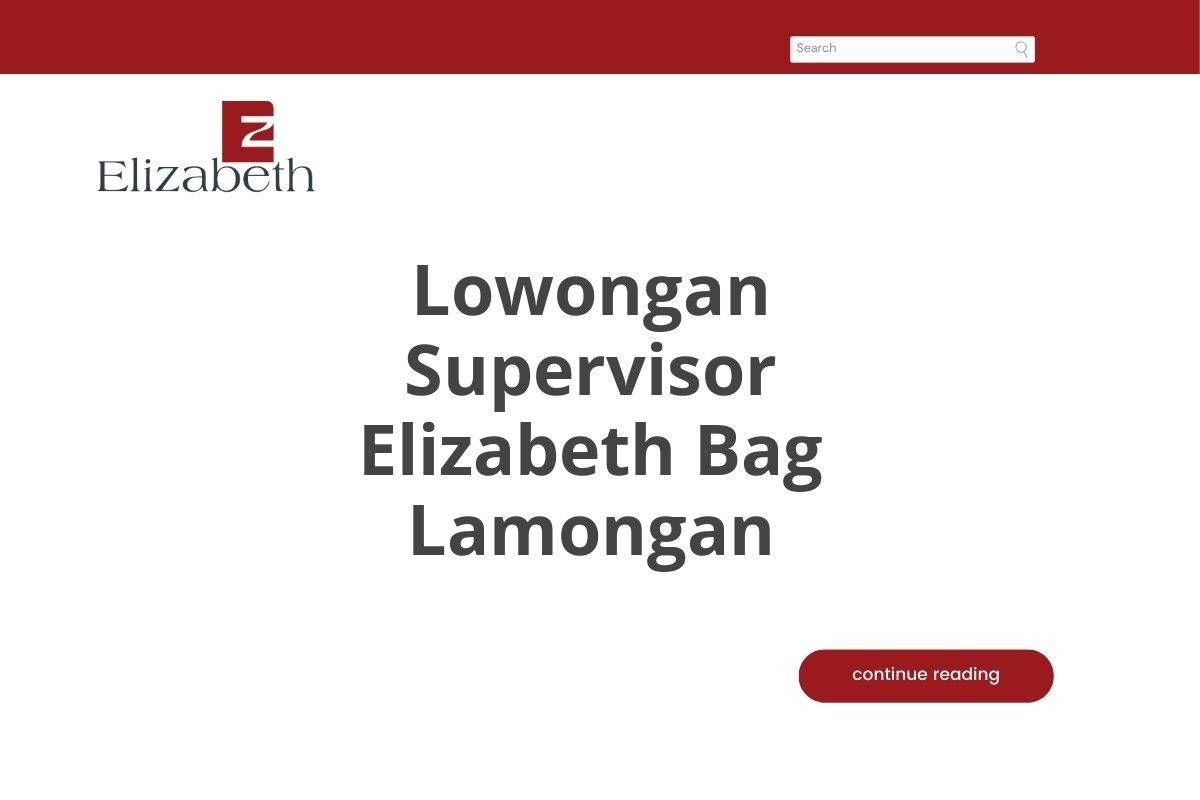 Lowongan Supervisor Elizabeth Bag Lamongan