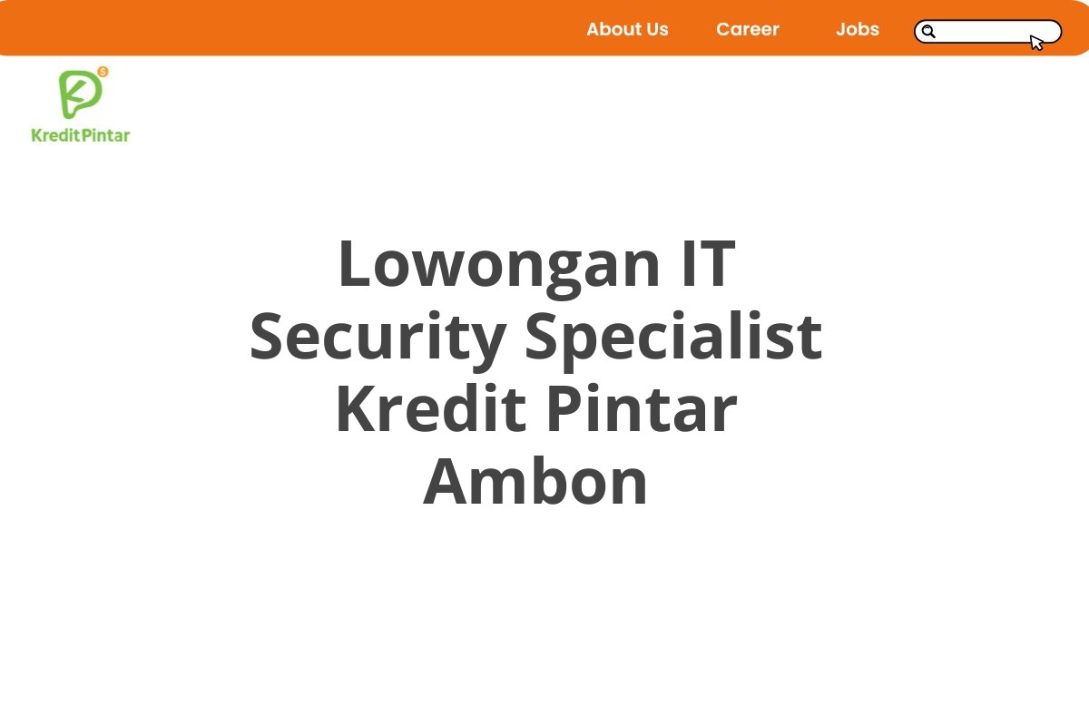 Lowongan IT Security Specialist Kredit Pintar Ambon