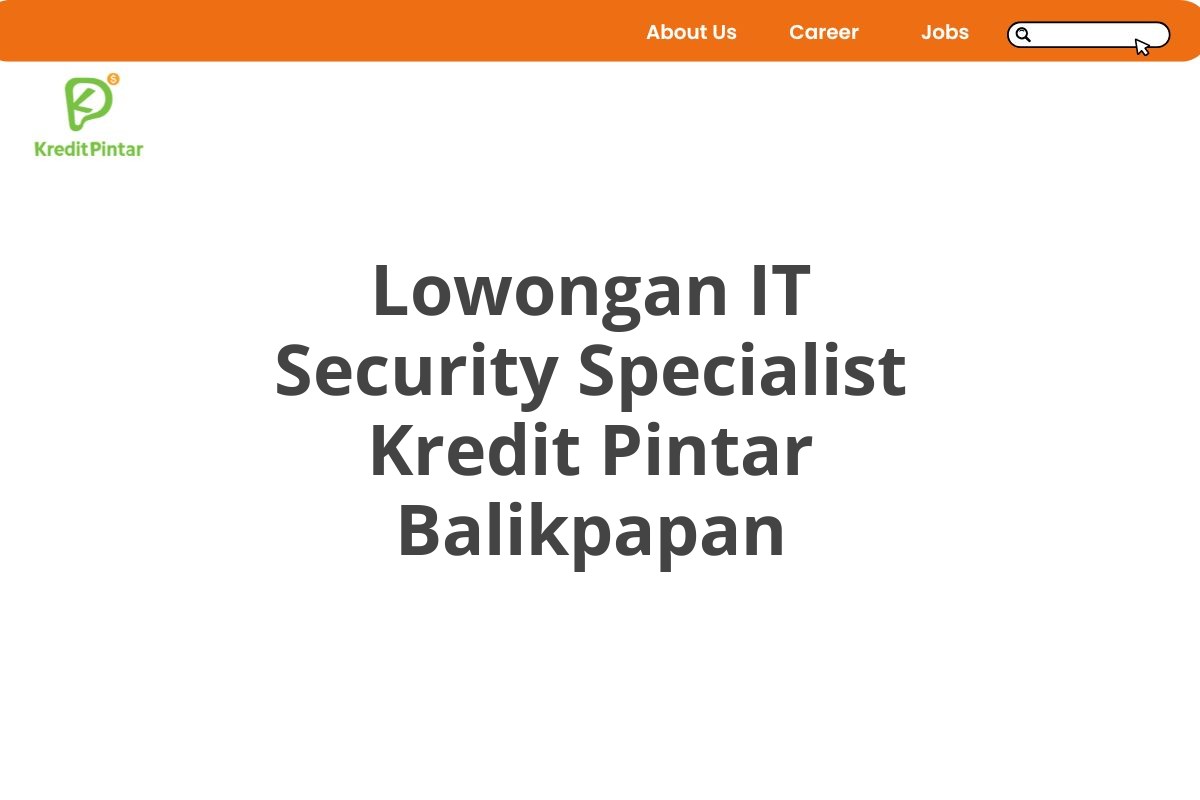 Lowongan IT Security Specialist Kredit Pintar Balikpapan