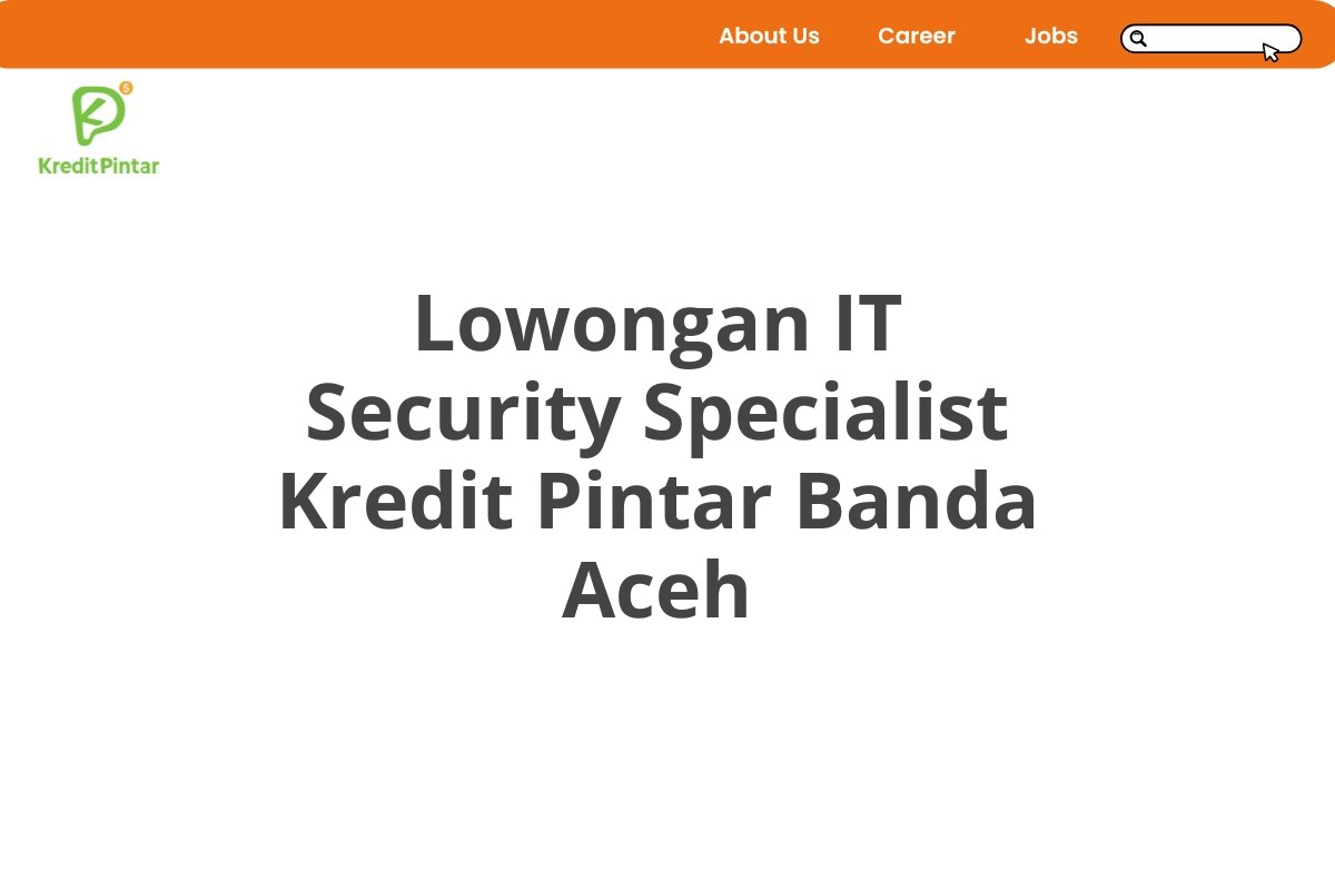 Lowongan IT Security Specialist Kredit Pintar Banda Aceh