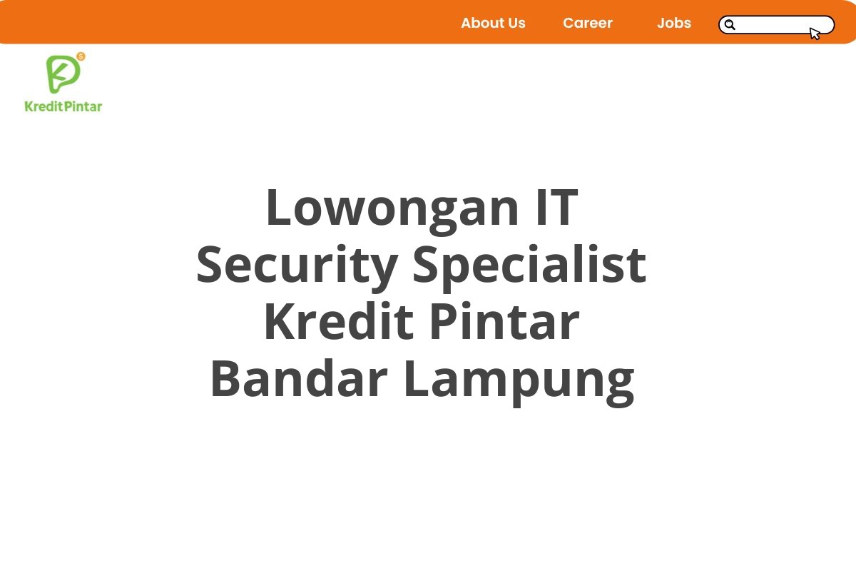 Lowongan IT Security Specialist Kredit Pintar Bandar Lampung