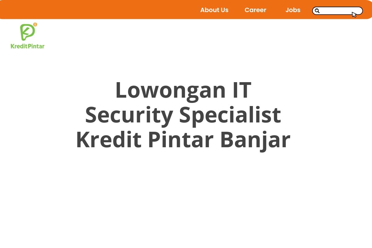 Lowongan IT Security Specialist Kredit Pintar Banjar