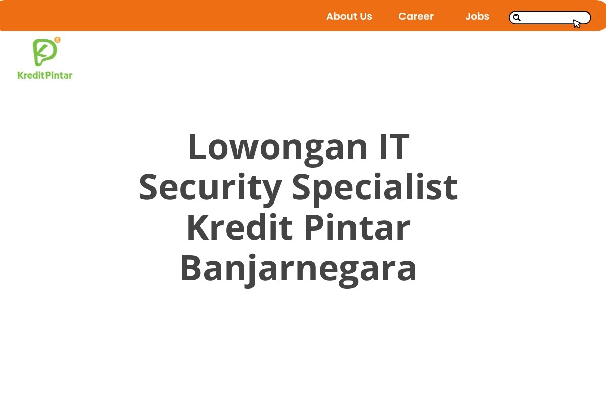 Lowongan IT Security Specialist Kredit Pintar Banjarnegara