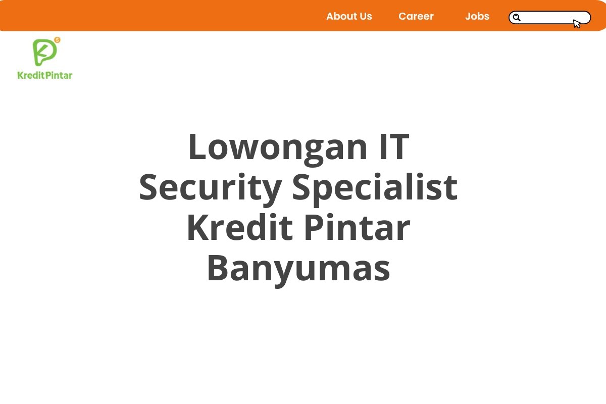 Lowongan IT Security Specialist Kredit Pintar Banyumas