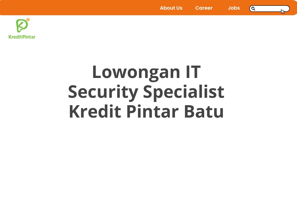 Lowongan IT Security Specialist Kredit Pintar Batu