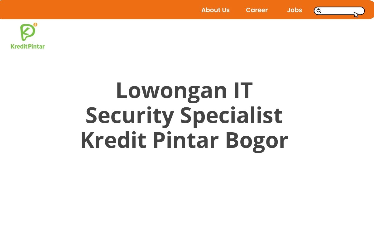 Lowongan IT Security Specialist Kredit Pintar Bogor