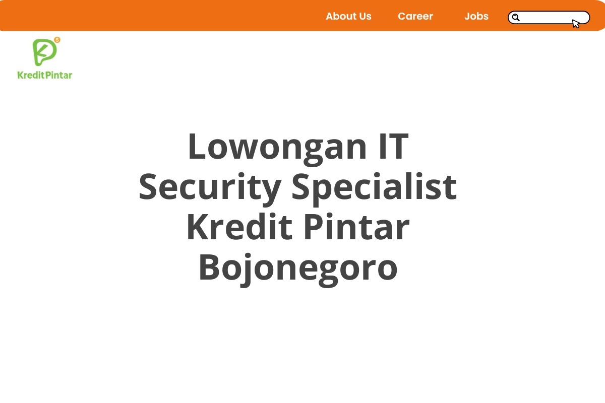 Lowongan IT Security Specialist Kredit Pintar Bojonegoro