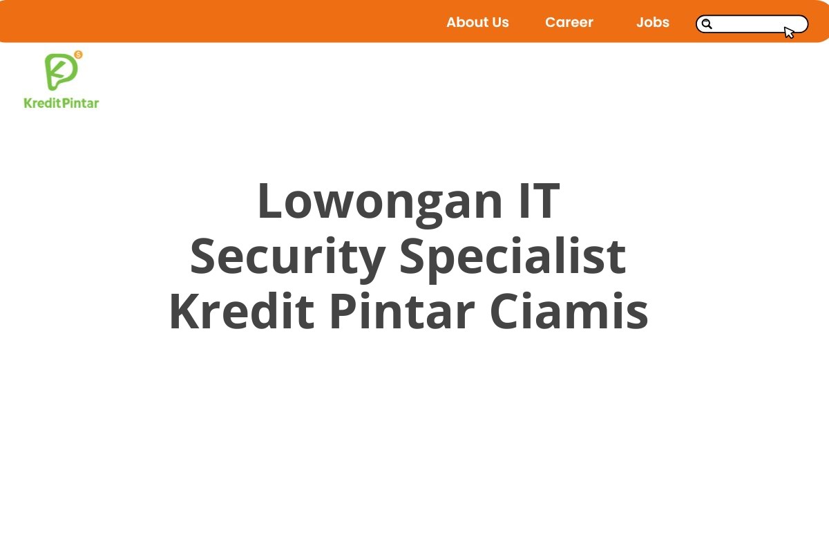 Lowongan IT Security Specialist Kredit Pintar Ciamis