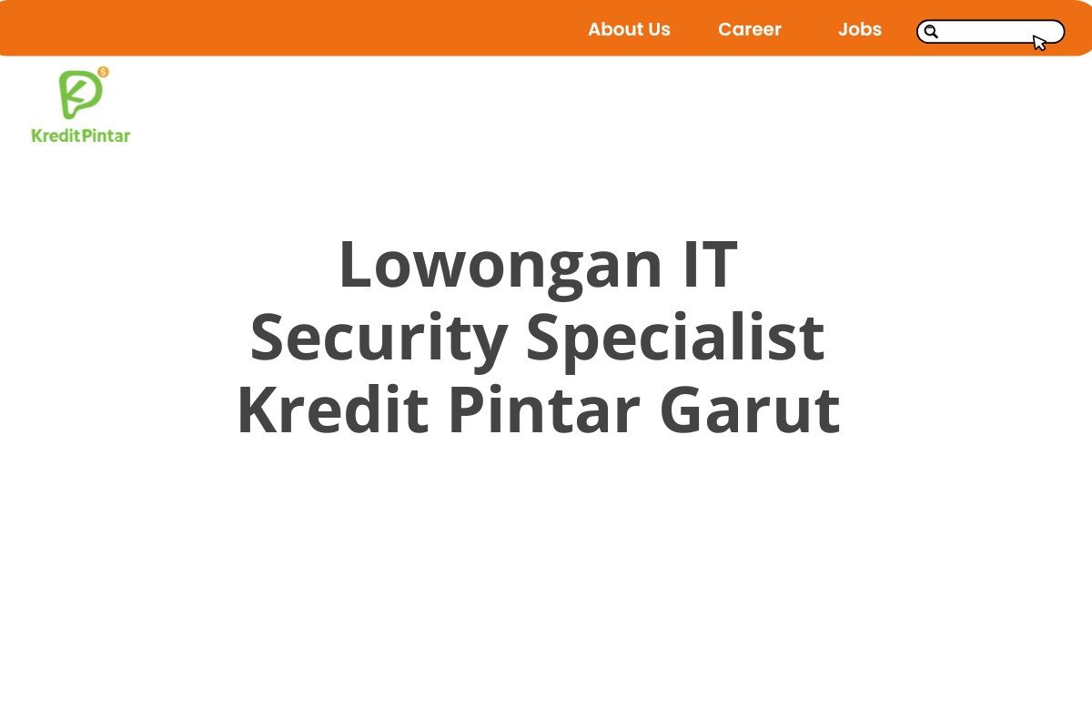 Lowongan IT Security Specialist Kredit Pintar Garut