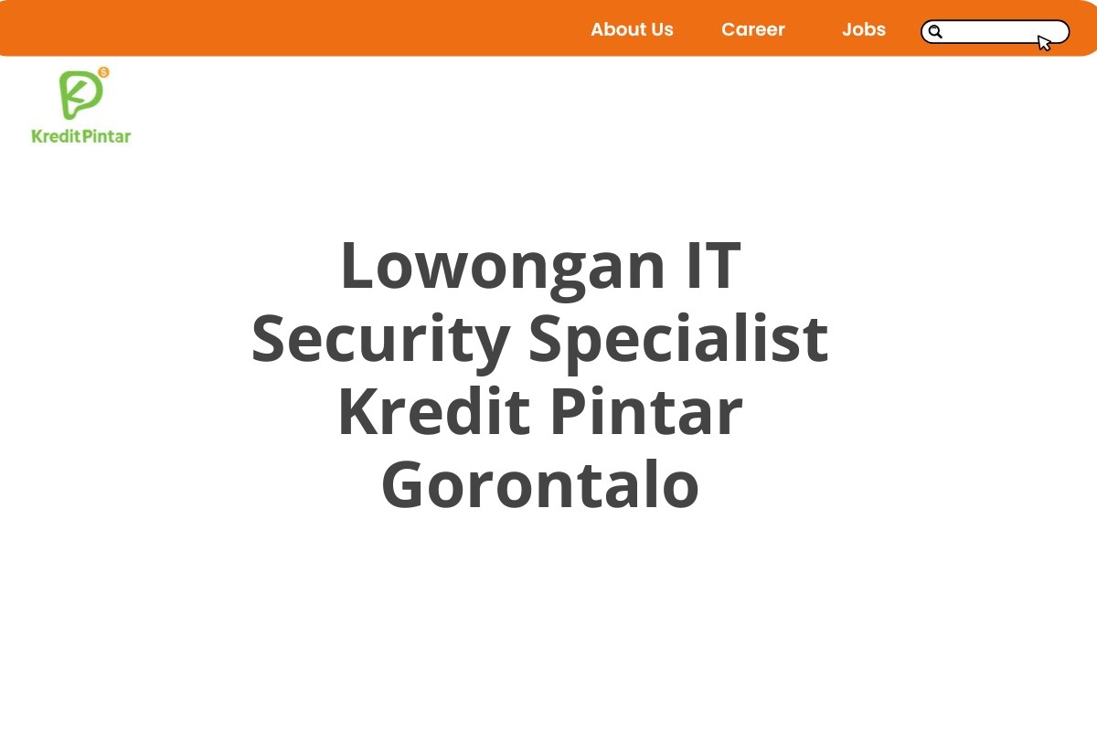 Lowongan IT Security Specialist Kredit Pintar Gorontalo