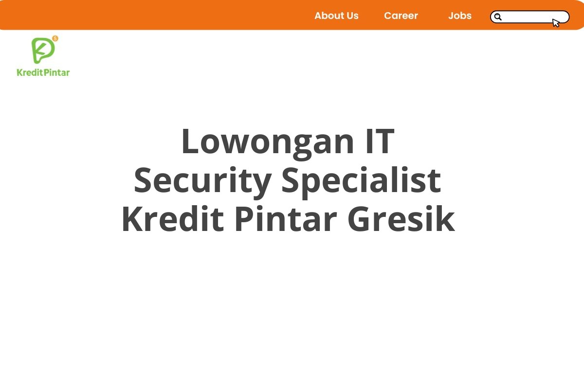 Lowongan IT Security Specialist Kredit Pintar Gresik