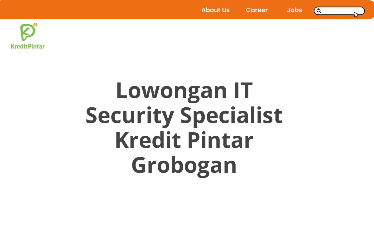 Lowongan IT Security Specialist Kredit Pintar Grobogan