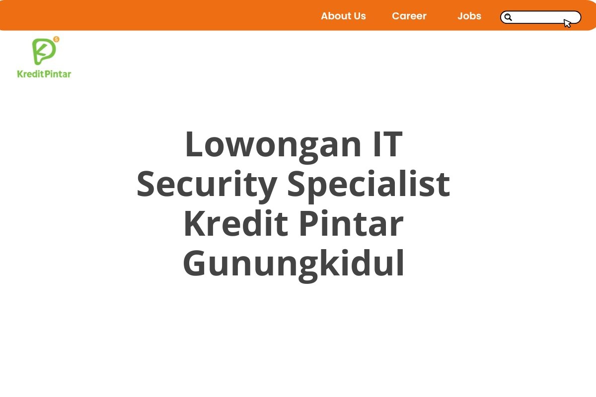 Lowongan IT Security Specialist Kredit Pintar Gunungkidul