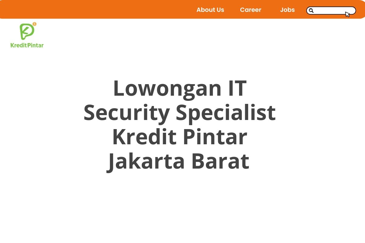 Lowongan IT Security Specialist Kredit Pintar Jakarta Barat