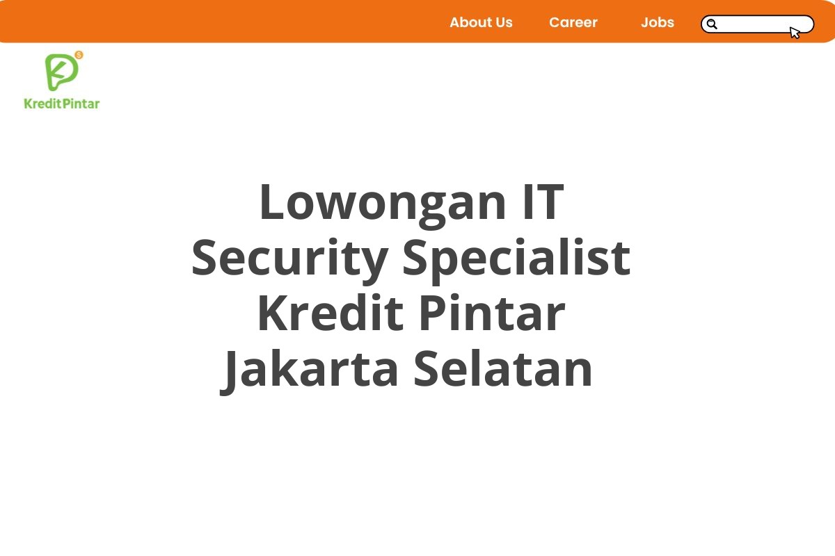 Lowongan IT Security Specialist Kredit Pintar Jakarta Selatan