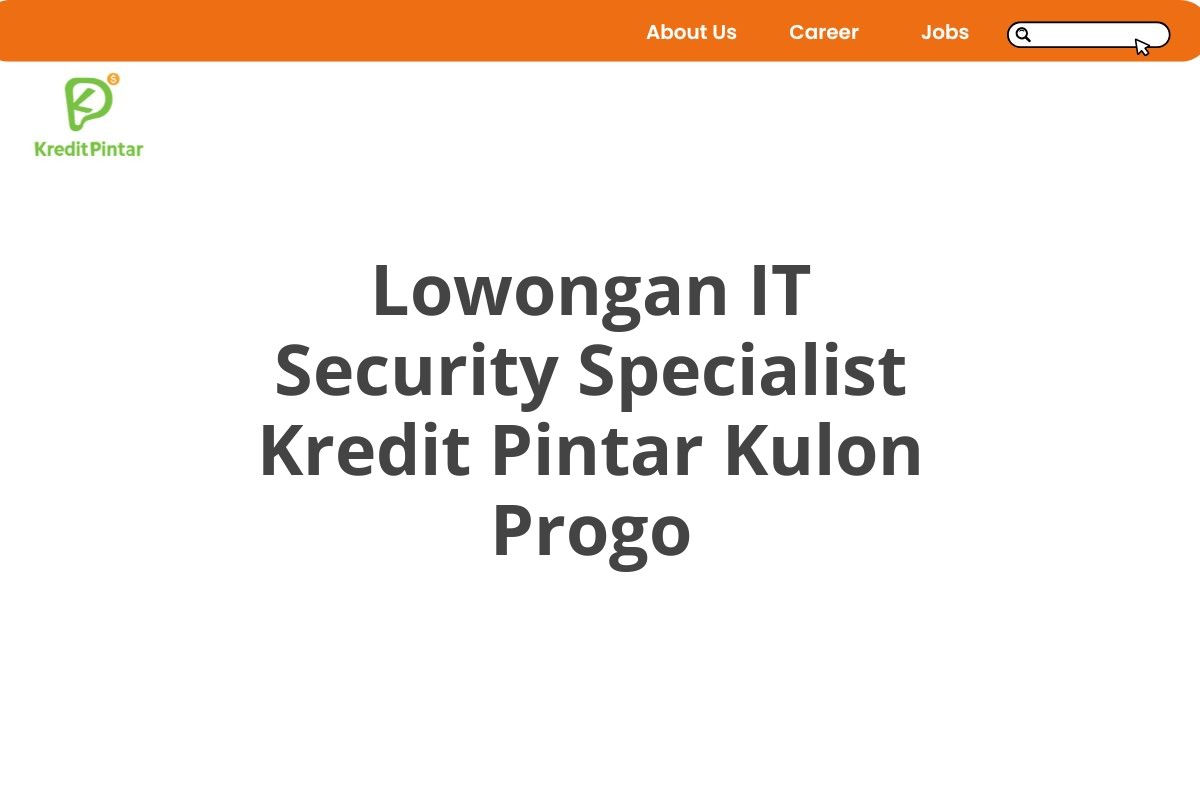 Lowongan IT Security Specialist Kredit Pintar Kulon Progo