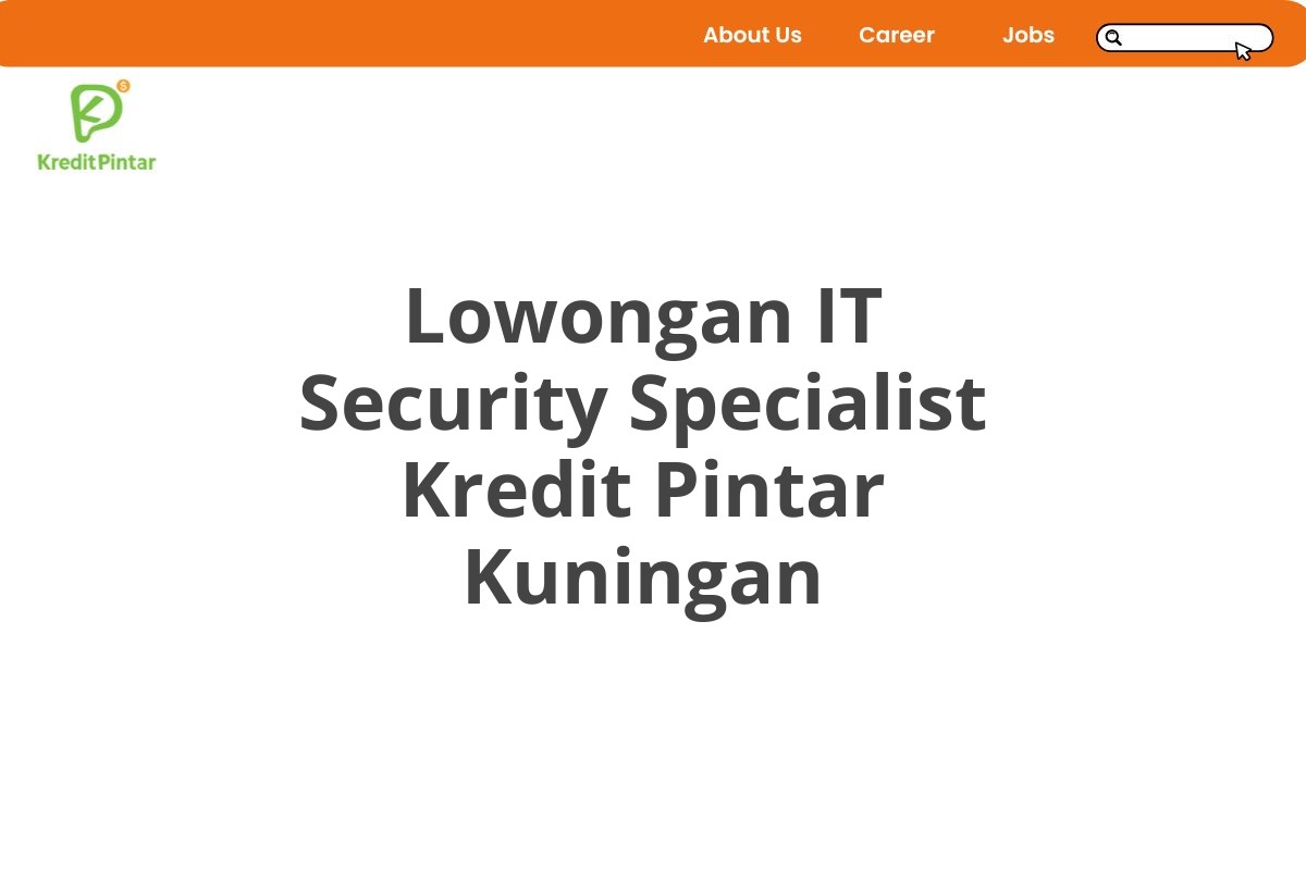 Lowongan IT Security Specialist Kredit Pintar Kuningan