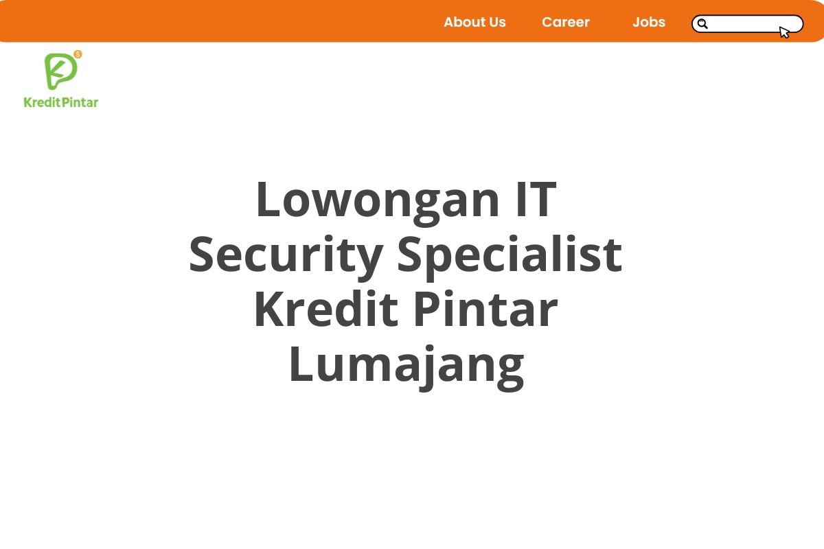 Lowongan IT Security Specialist Kredit Pintar Lumajang