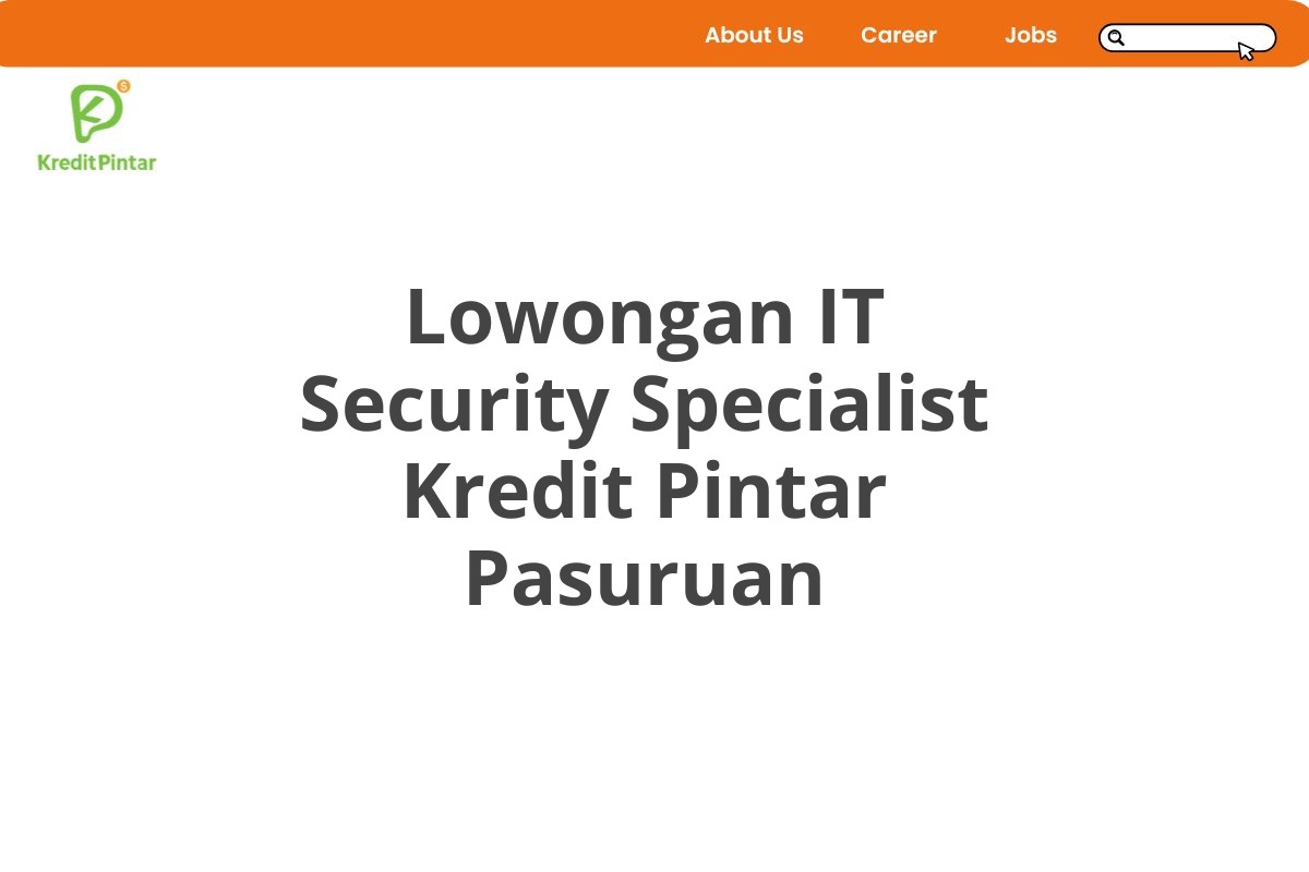 Lowongan IT Security Specialist Kredit Pintar Pasuruan