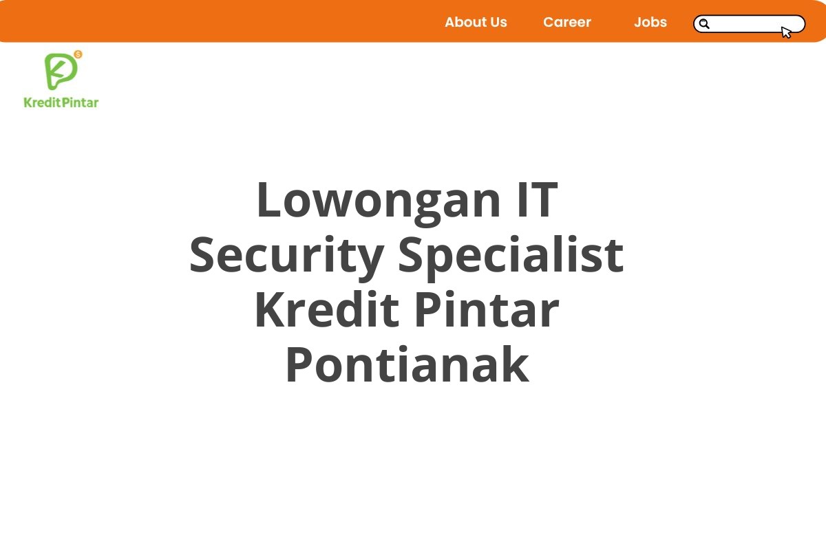 Lowongan IT Security Specialist Kredit Pintar Pontianak