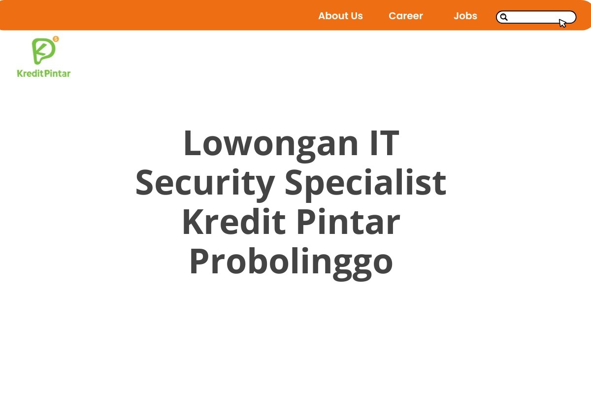 Lowongan IT Security Specialist Kredit Pintar Probolinggo