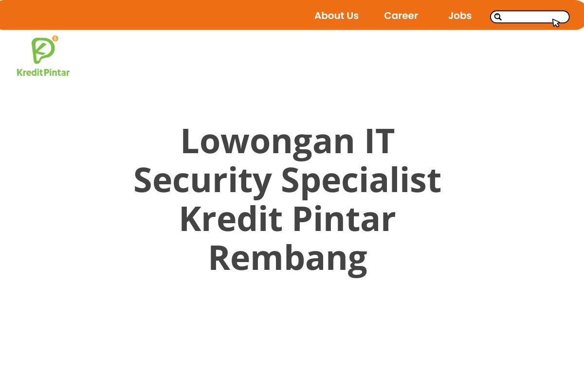 Lowongan IT Security Specialist Kredit Pintar Rembang